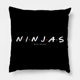 Ninja Friends with Anime Pillow