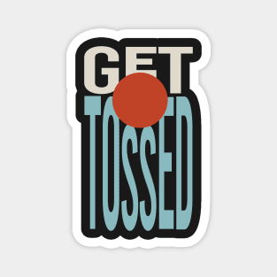 Cornhole Pun Get Tossed Magnet