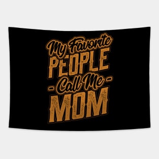 My Favorite People Call Me Mom Gift Tapestry