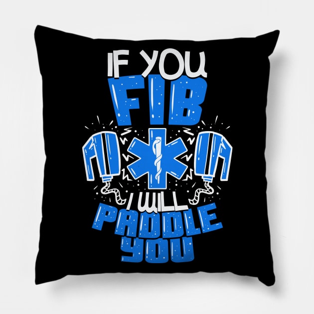 If You FIB I Will Paddle You Pillow by gdimido