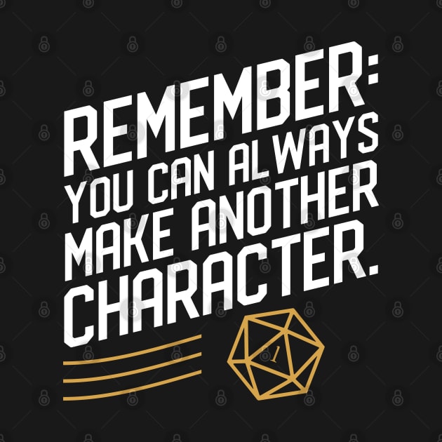 D20 Fail Remember You Can Always Make Another Character by pixeptional