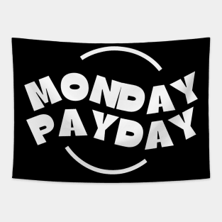 Monday PayDay (2) Tapestry