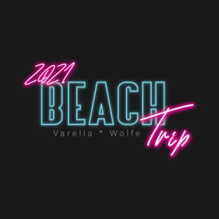 Wolfe Varella beach trip T-Shirt