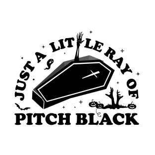 Just a little ray of pitch black T-Shirt