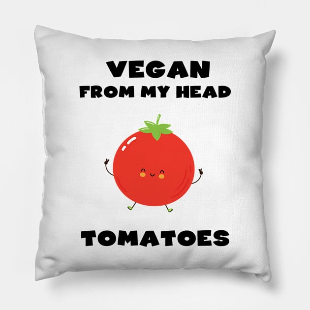 Vegan from my Head Tomatoes Pillow by Printadorable