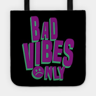 bad vibes only Tote