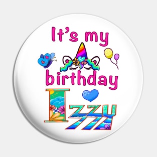 It’s my birthday personalised birthday name Izzy Pin