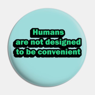 Not Convenient(teal) Pin