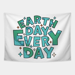 Earth Day Every Day - Environmental Everyday is Earth Day Tapestry