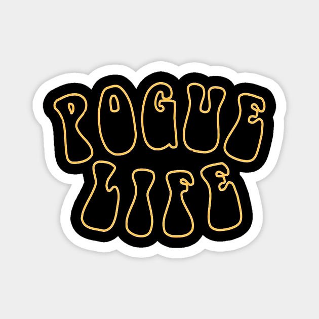 pogue life Magnet by Masaka