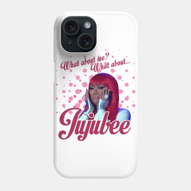 What About Jujubee? Phone Case by aespinel