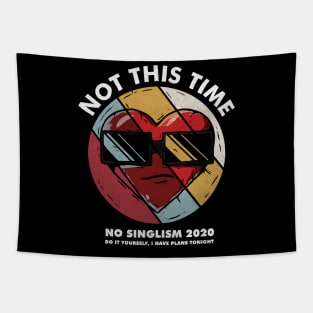 Funny Valentine's day No singlism 2020 Tapestry