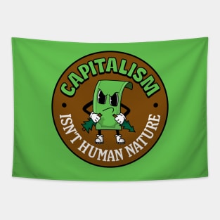 Capitalism Isn't Human Nature Tapestry