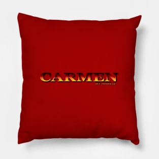 CARMEN. MY NAME IS CARMEN. SAMER BRASIL Pillow