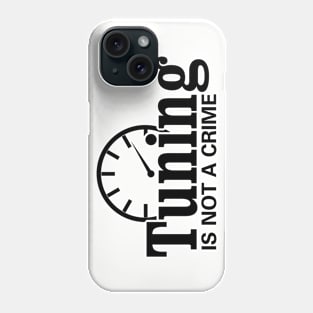 Tuning is not a crime Phone Case