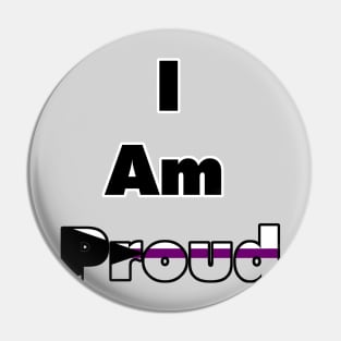 I am proud (Demisexual) Pin