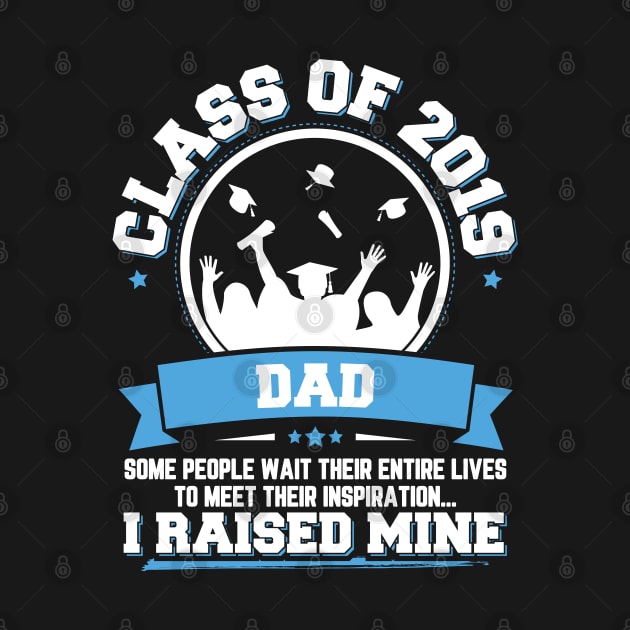 Proud Dad Of A Class Of 2019 Graduate by trendingoriginals