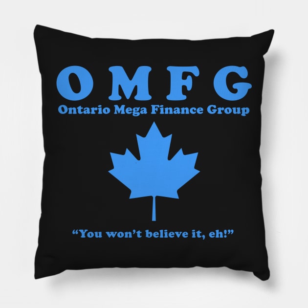 OMFG - Ontario Mega Finance Group IT Crowd Shirt Pillow by boscotjones