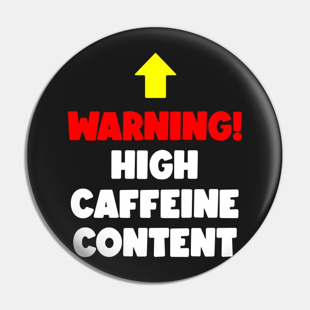 Warning - High Caffeine Content (light text) Pin by conform