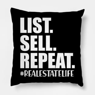 Real Estate Life - List. Sell. Repeat. w Pillow