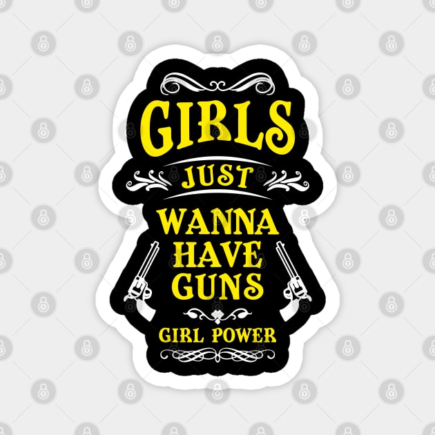 Girls Just Wanna Have Guns Tough Vibes Magnet by Anticorporati