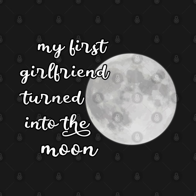 my first girlfriend turned into the moon by artdise