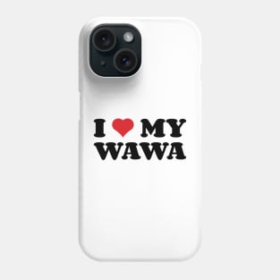 I Heart My Wawa v2 Phone Case