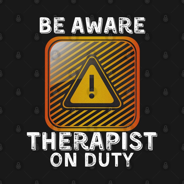 Be Aware Therapist On Duty by JokenLove