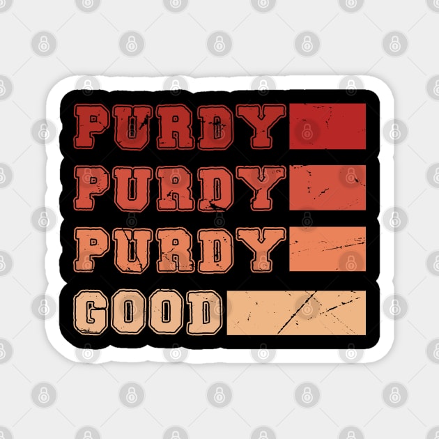 Purdy Purdy Purdy Good Football Quarterback Magnet by DesignHND