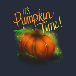 It's Pumpkin Time! T-Shirt