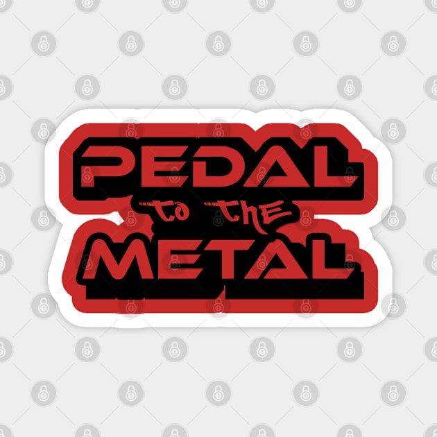 Pedal to the metal transparent Magnet by CarEnthusast