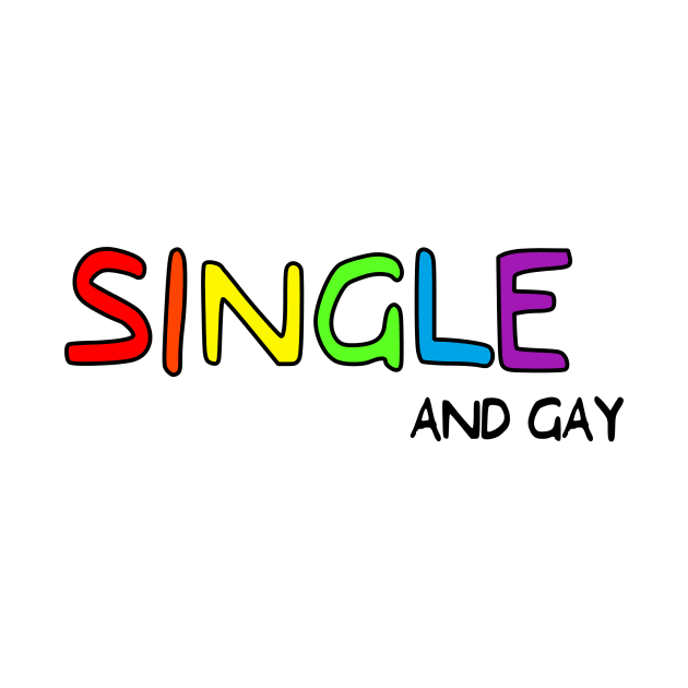 Single And Gay by SapphoStore