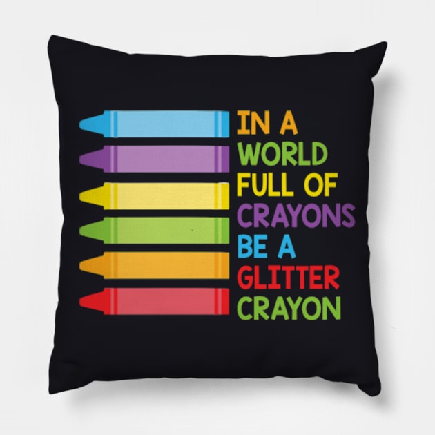 In A World Full Of Crayons Be A Glitter Crayon Pillow by Cristian Torres