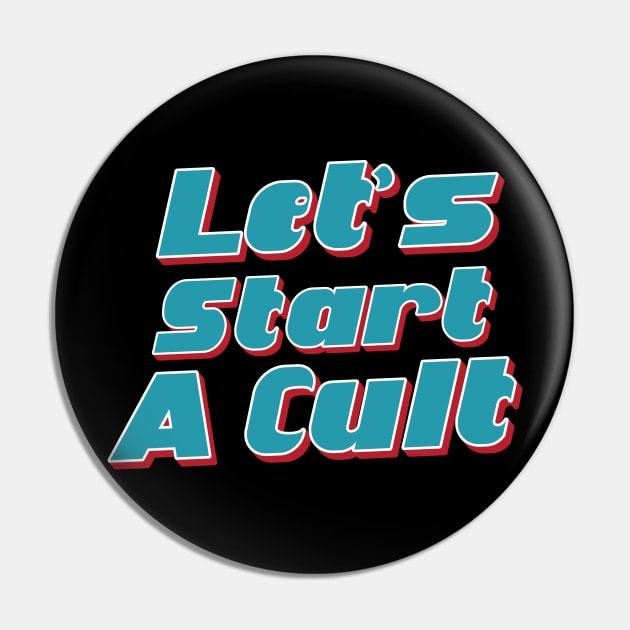 Lets Start a cult----- Pin by Trendsdk