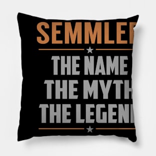 SEMMLER The Name The Myth The Legend Pillow