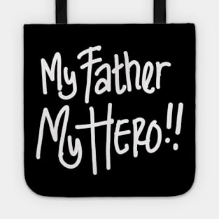 my father my hero Tote