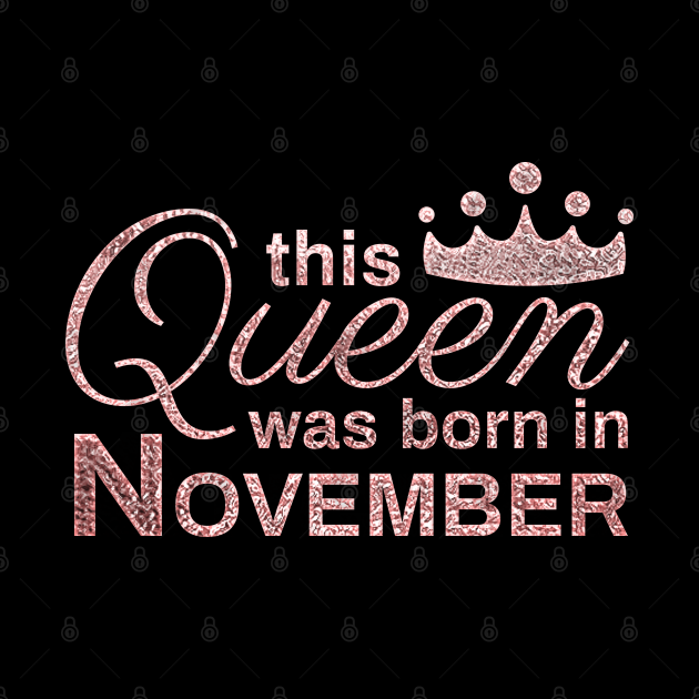 This Queen Was Born in November November Queen Birthday Gift