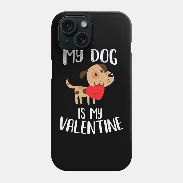 My Dog is My Valentine Phone Case by PixelArt