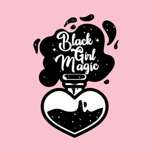 Black Girl Magic - Variant T-Shirt