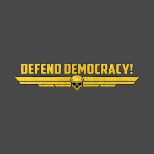 Defend Democracy! T-Shirt