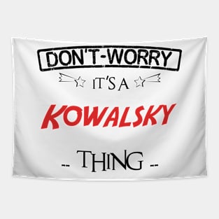 Don't Worry, It's A Kowalsky Thing, Name , Birthday, given name Tapestry