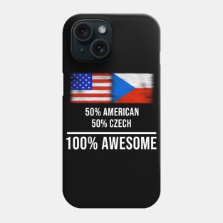 50% American 50% Czech 100% Awesome - Gift for Czech Heritage From Czech Republic Phone Case