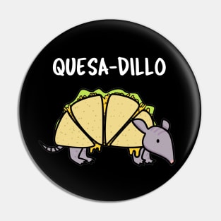 Quesa-dillo Cute Armadillo Pun Pin