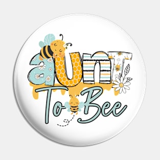 Aunt to Bee-Buzzing with Love: Newborn Bee Pun Gift Pin