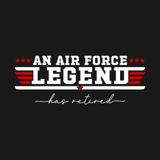 An Air Force Legend Retired Funny Veteran T-Shirt