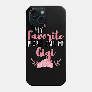 My Favorite People Call Me Gigi Phone Case