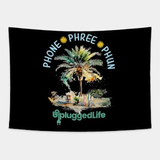 Phone Phree Phun Unplugged Life Surfer Tee Tapestry