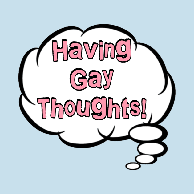 Gay Thoughts by JasonLloyd