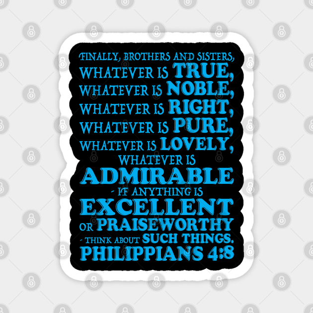 Philippians 4:8 Magnet by Plushism