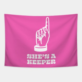 She's a keeper Tapestry